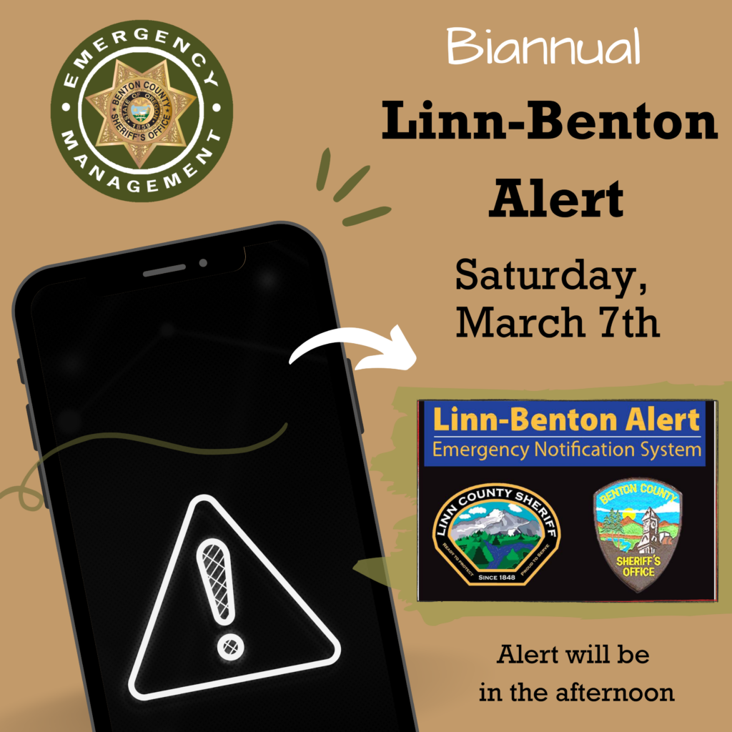 Poster with cell phone, Emergency Management logo, and Linn-Benton Alert Emergency Notification System. Biannual Linn-Benton Alert. Saturday, March 7th. Alert will be in the afternoon.