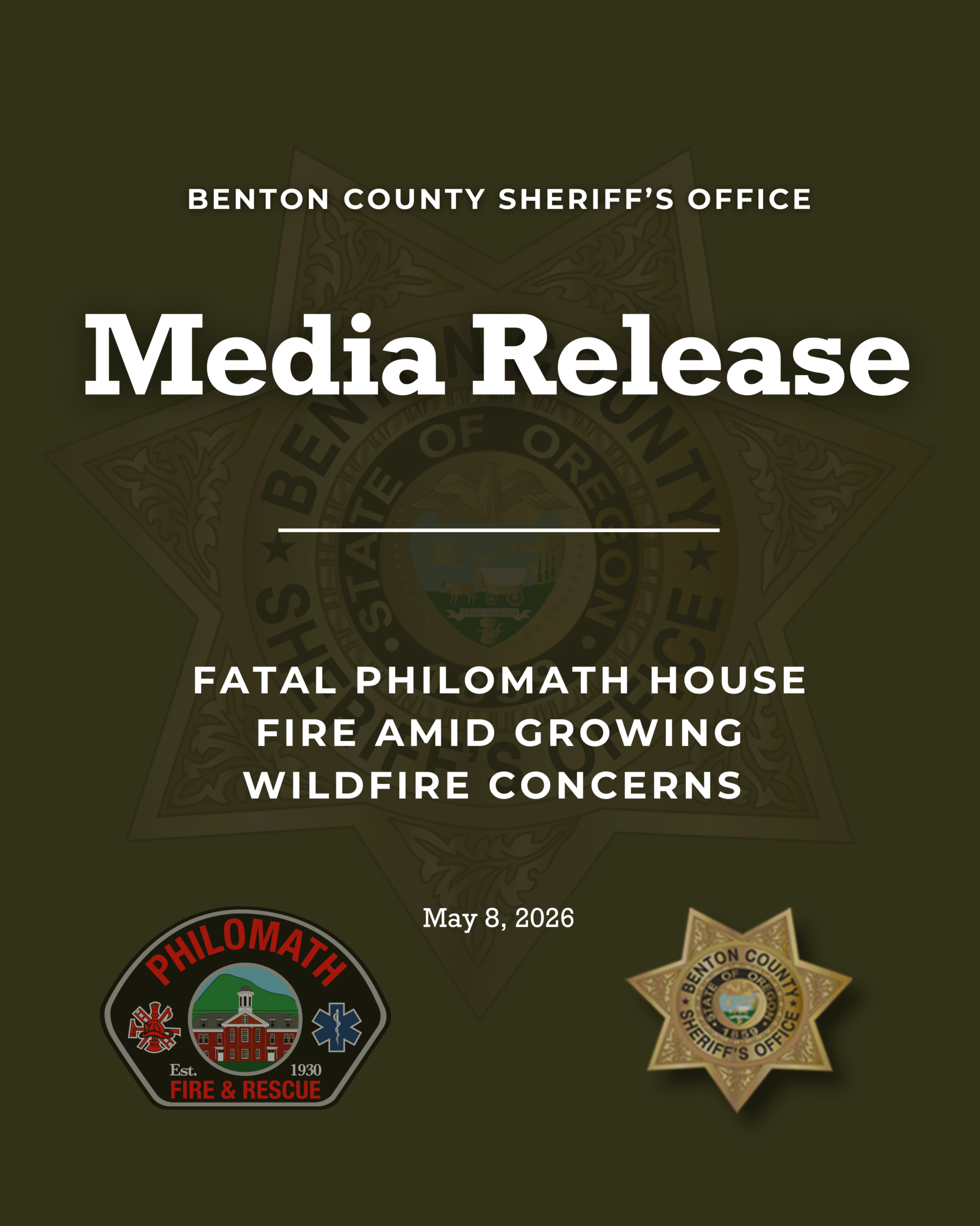Press Release icon with olive green background and Sheriff’s gold star behind words. Benton County Sheriff's Office Press Release. Fatal Philomath House Fire Amid Growing Wildfire Concerns. May 8, 2026