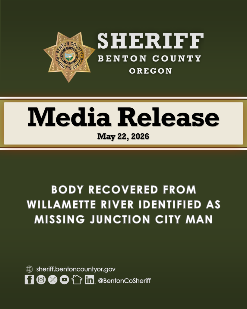 Media Release icon with olive green background and Sheriff’s gold star. Benton County Sheriff's Office Oregon Media Release May 22, 2026. Body recovered from Willamette River identified as missing Junction City man.