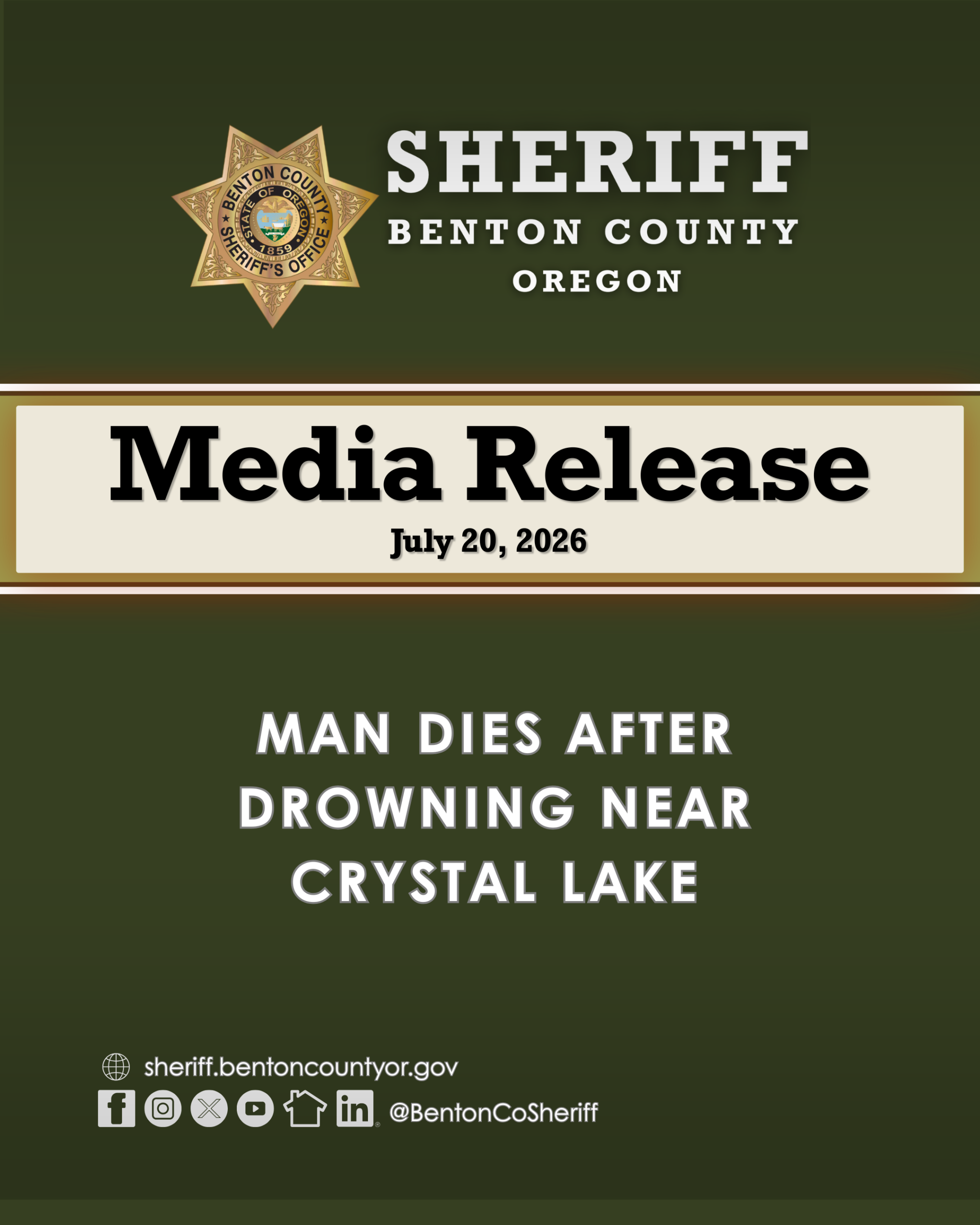 Sheriff Benton County Oregon Media Release, July 20, 2026. Man dies after drowning near Crystal Lake.